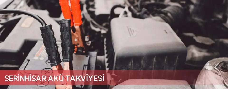 Serinhisar İlçemi Akü Takviyesi